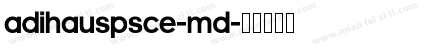 AdiHausPSCE-Md字体转换