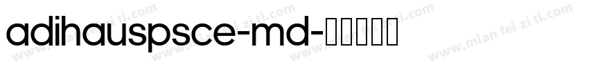 AdiHausPSCE-Md字体转换