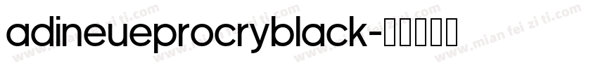 adineueprocryblack字体转换
