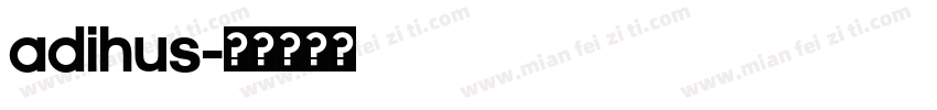 adihus字体转换