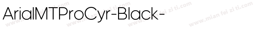 ArialMTProCyr-Black字体转换