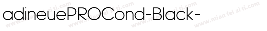 adineuePROCond-Black字体转换