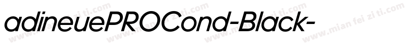 adineuePROCond-Black字体转换