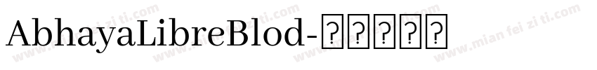 AbhayaLibreBlod字体转换