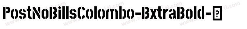 PostNoBillsColombo-BxtraBold字体转换