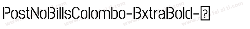 PostNoBillsColombo-BxtraBold字体转换