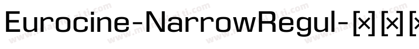 Eurocine-NarrowRegul字体转换