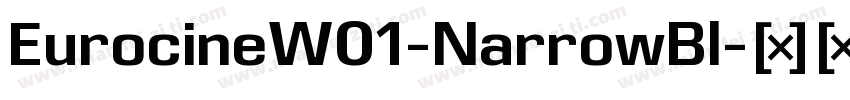 EurocineW01-NarrowBl字体转换