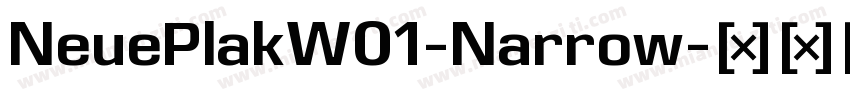 NeuePlakW01-Narrow字体转换
