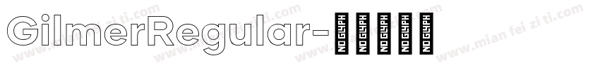 GilmerRegular字体转换