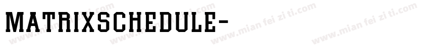 MatrixSchedule字体转换