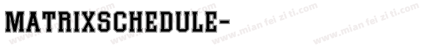 MatrixSchedule字体转换