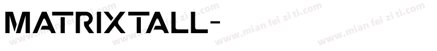 MatrixTall字体转换