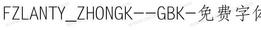 FZLANTY_ZHONGK--GBK字体转换