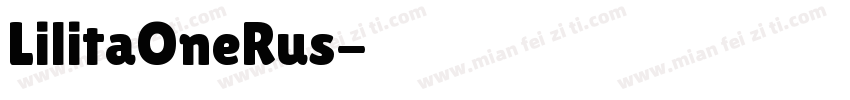 LilitaOneRus字体转换