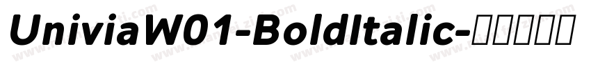 UniviaW01-BoldItalic字体转换