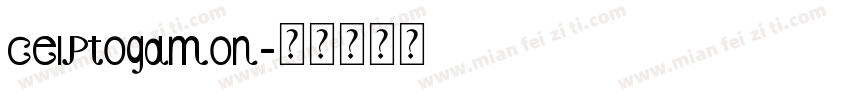 celptogamon字体转换