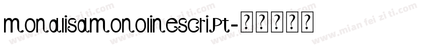 monalisamonolinescript字体转换