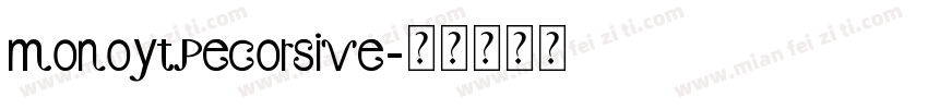 monoytpecorsive字体转换