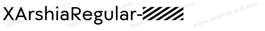 XArshiaRegular字体转换