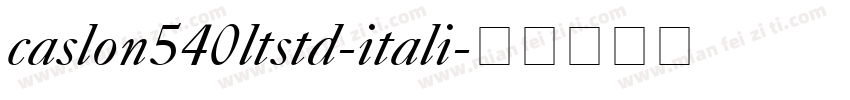 caslon540ltstd-itali字体转换