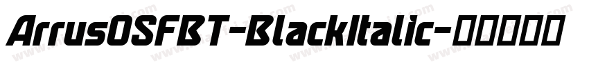 ArrusOSFBT-BlackItalic字体转换