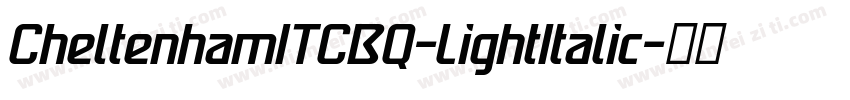 CheltenhamITCBQ-LightItalic字体转换