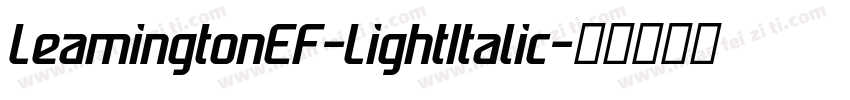 LeamingtonEF-LightItalic字体转换