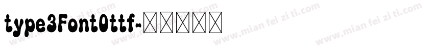 type3Font0ttf字体转换