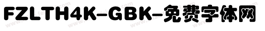 FZLTH4K-GBK字体转换
