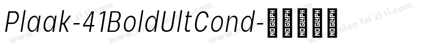 Plaak-41BoldUltCond字体转换