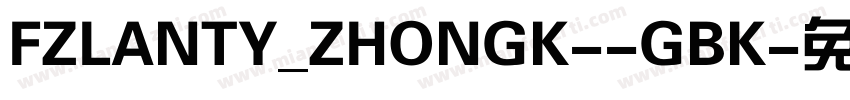 FZLANTY_ZHONGK--GBK字体转换