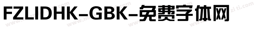 FZLIDHK-GBK字体转换