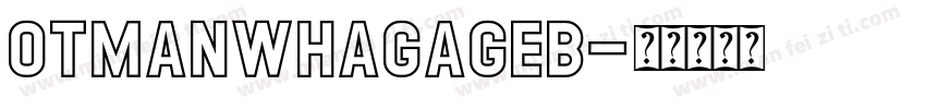 OTManwhagageB字体转换