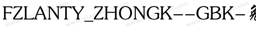 FZLANTY_ZHONGK--GBK字体转换