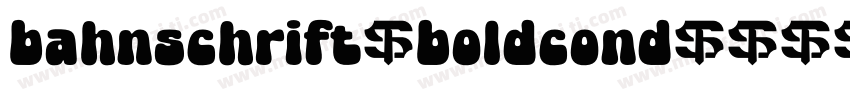 bahnschrift-boldcond字体转换