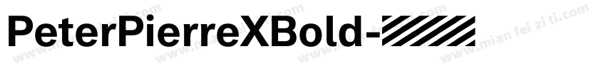 PeterPierreXBold字体转换