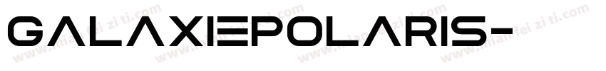 GalaxiePolaris字体转换
