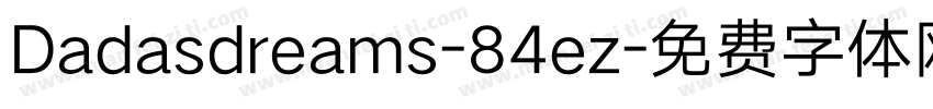 Dadasdreams-84ez字体转换