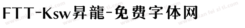 FTT-Ksw昇龍字体转换