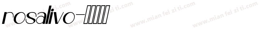 rosalivo字体转换