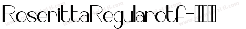 RoserittaRegularotf字体转换