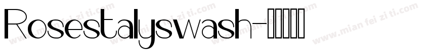 Rosestalyswash字体转换