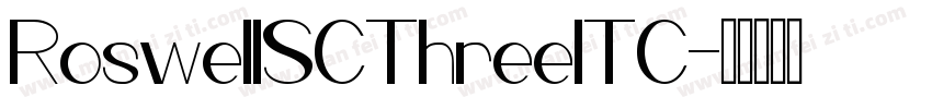 RoswellSCThreeITC字体转换