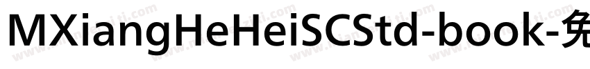 MXiangHeHeiSCStd-book字体转换