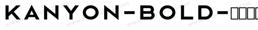 Kanyon-Bold字体转换