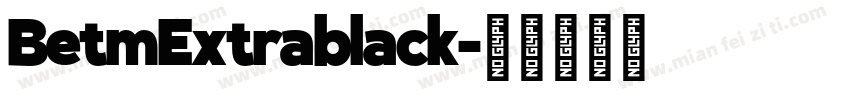BetmExtrablack字体转换