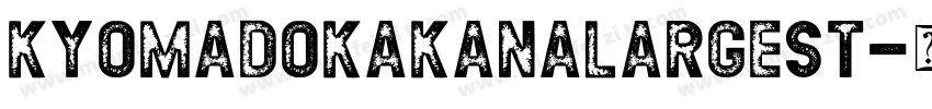 KyoMadokaKanalargeSt字体转换