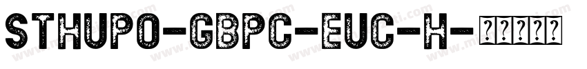 STHupo-GBpc-EUC-H字体转换