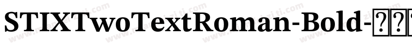 STIXTwoTextRoman-Bold字体转换